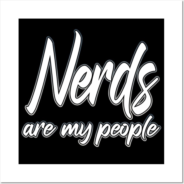 Nerds Are My People grey Wall Art by Shawnsonart